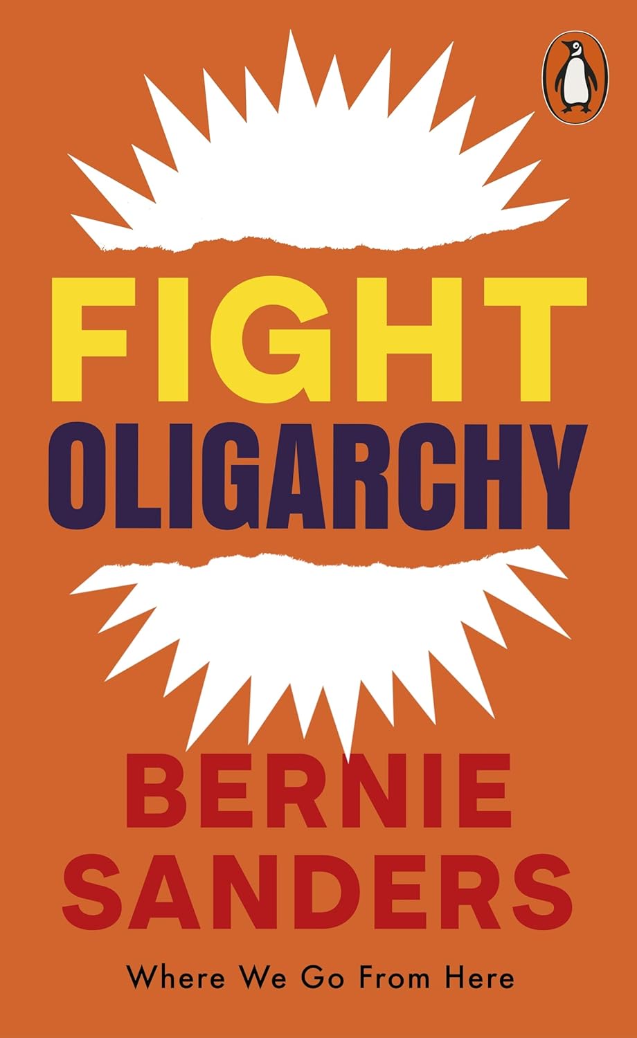 FIGHT OLIGARCHY - BERNIE SANDERS