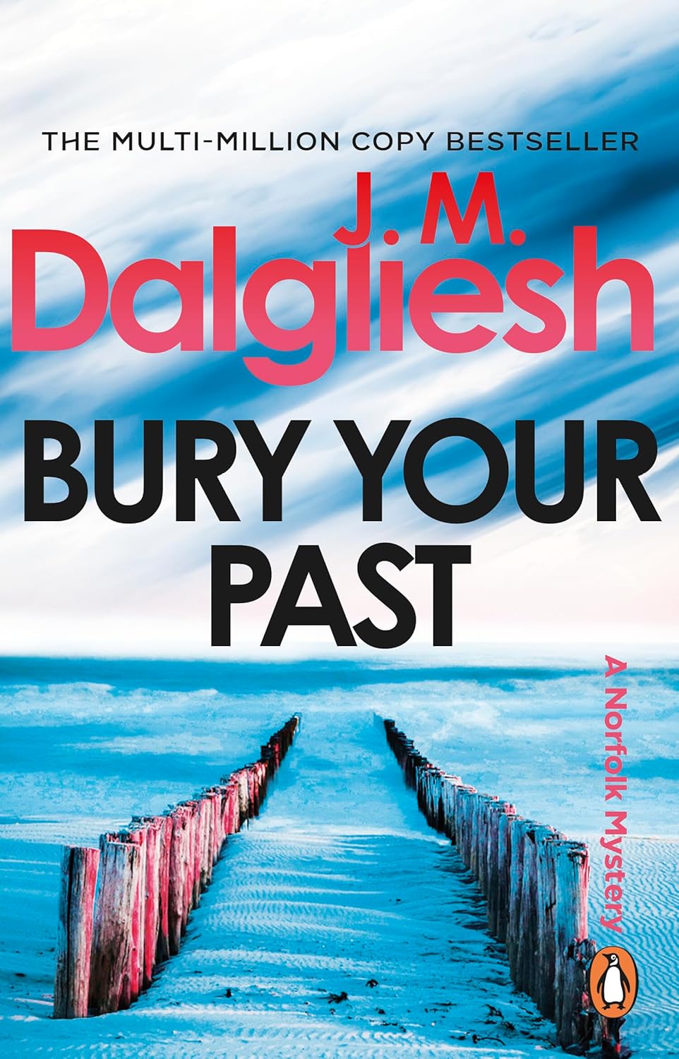BURY YOUR PAST (HIDDEN NORFOLK SERIES BOOK 2) - DALGLIESH, J M