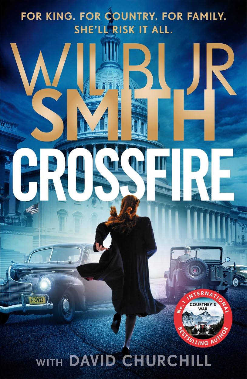 CROSSFIRE - WILBUR SMITH AND DAVID CHURCHILL