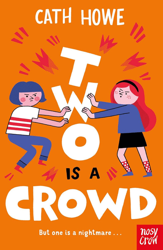 TWO IS A CROWD - CATH HOWE