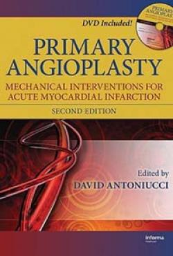 PRIMARY ANGIOPLASTY‚ Mechanical Interventions for Acute Myocardial Infarction (With DVD) 1ST/2009 - DAVID ANTONIUCCI