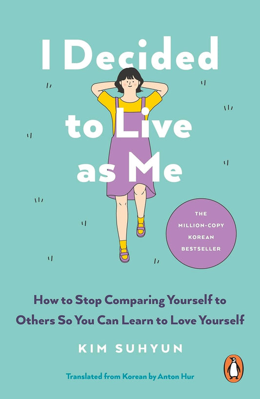 I DECIDED TO LIVE AS ME - KIM SUHYUN