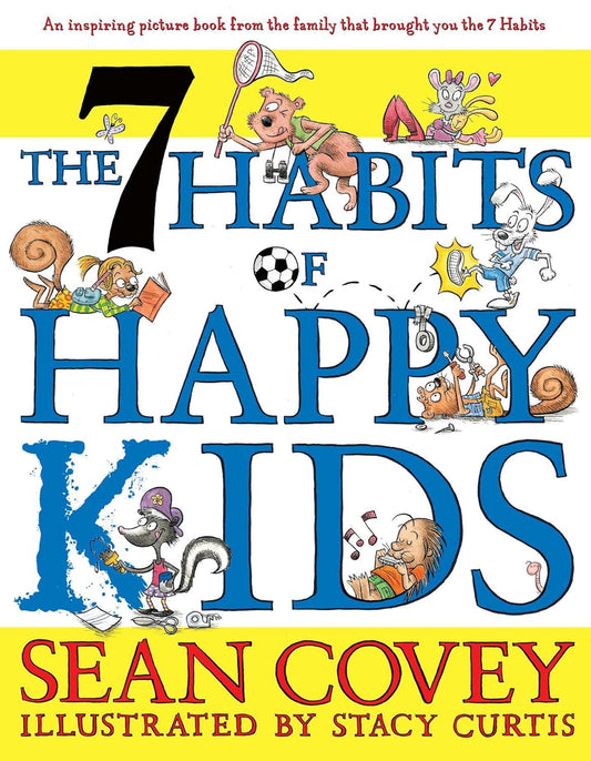 7 HABITS OF HAPPY KIDS - COVEY SEAN