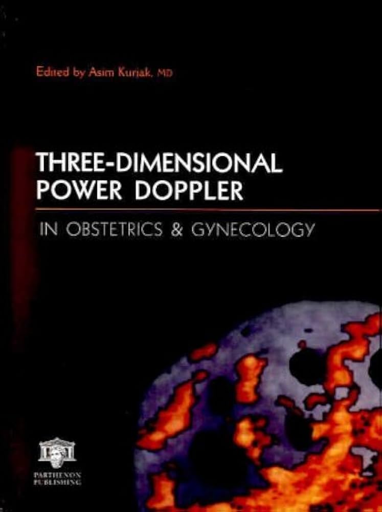 Three-Dimensional Power Doppler in Obstetrics and Gynecology 1ST/2000