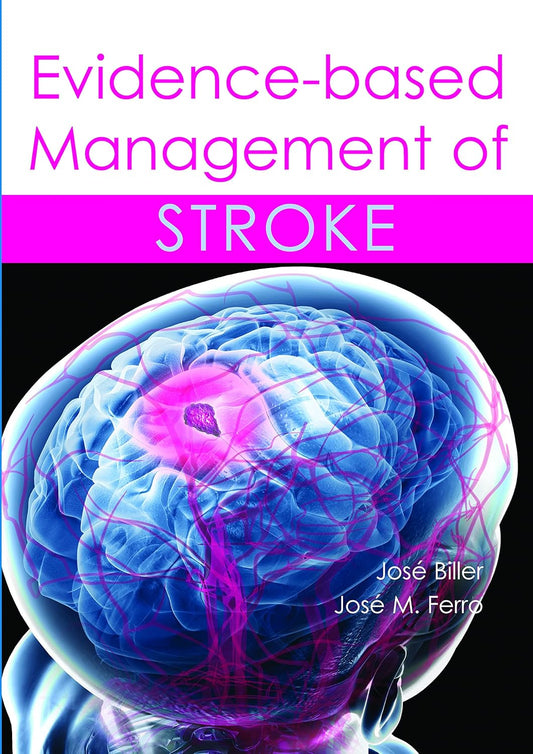 EVIDENCE BASED MANAGEMENT OF STROKE 1ST/2011 - JOSE BILLER