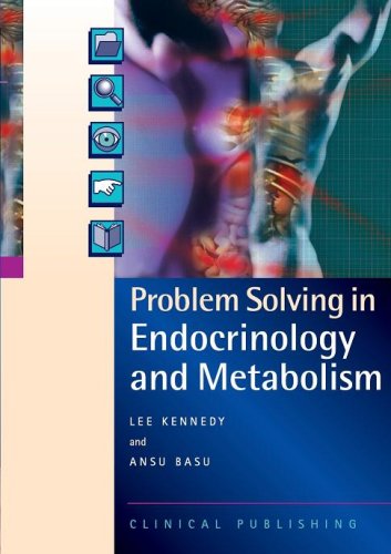 PROBLEM SOLVING IN ENDOCRINOLOGY AND METABOLISM 1E/2007