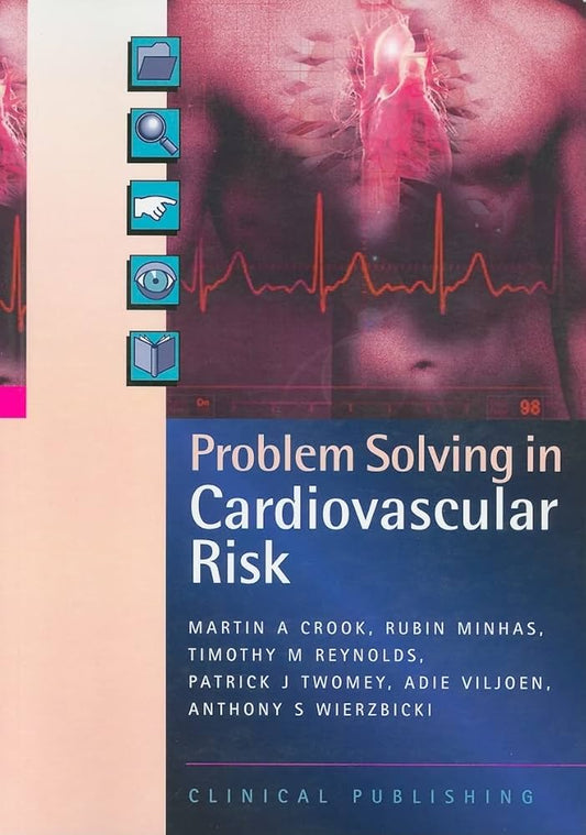 PROBLEM SOLVING IN CARDIOVASCULAR RISK 1ST/2011 - MARTIN A CROOK