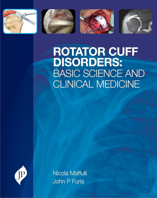ROTATOR CUFF DISORDERS :BASIC SCIENCE AND CLINICAL MEDICINE 1ST/2012 - NICOLA MAFFULLI
