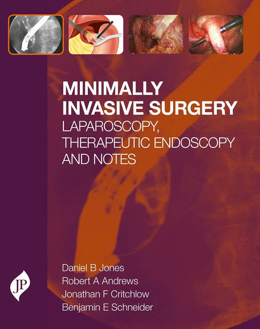 MINIMALLY INVASIVE SURGERY LAPAROSCOPY,THERAPEUTIC ENDOSCOPY AND NOTES 1ST/2015 - DANIEL B JONES