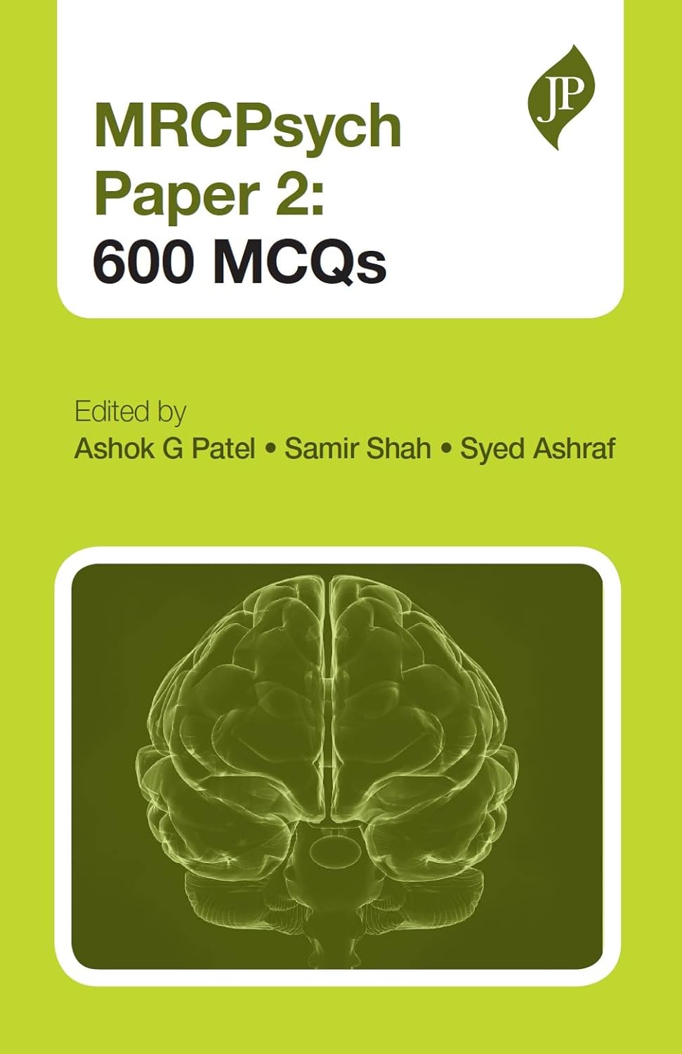 MRCPSYCH PAPER 2:600 MCQS 1ST/2014 - ASHOK G PATEL