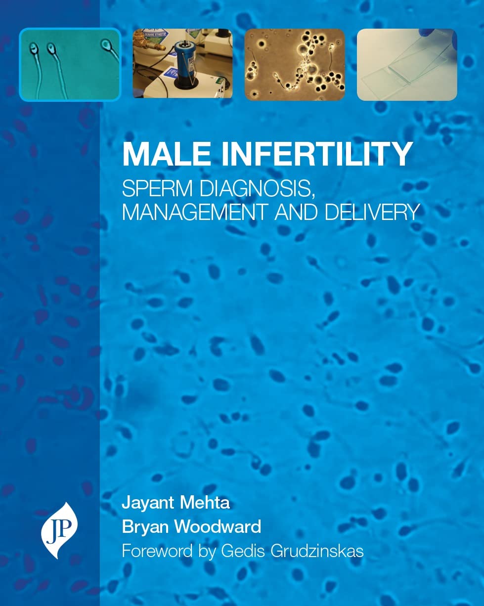 MALE INFERTILITY SPERM DIAGNOSIS MANAGEMENT AND DELIVERY 1ST/2014 - JAYANT MEHTA