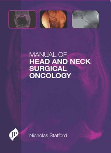 MANUAL OF HEAD AND NECK SURGICAL ONCOLOGY 1ST/2015 - NOCHOLAS STAFFORD