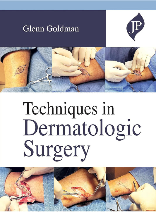 TECHNIQUES IN DERMATOLOGIC SURGERY 1ST/2021 - GLENN GOLDMAN