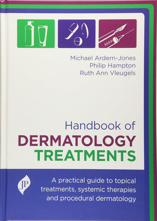 HANDBOOK OF DERMATOLOGY TREATMENTS 1ST/2017 - MICHAEL ARDERN JONES