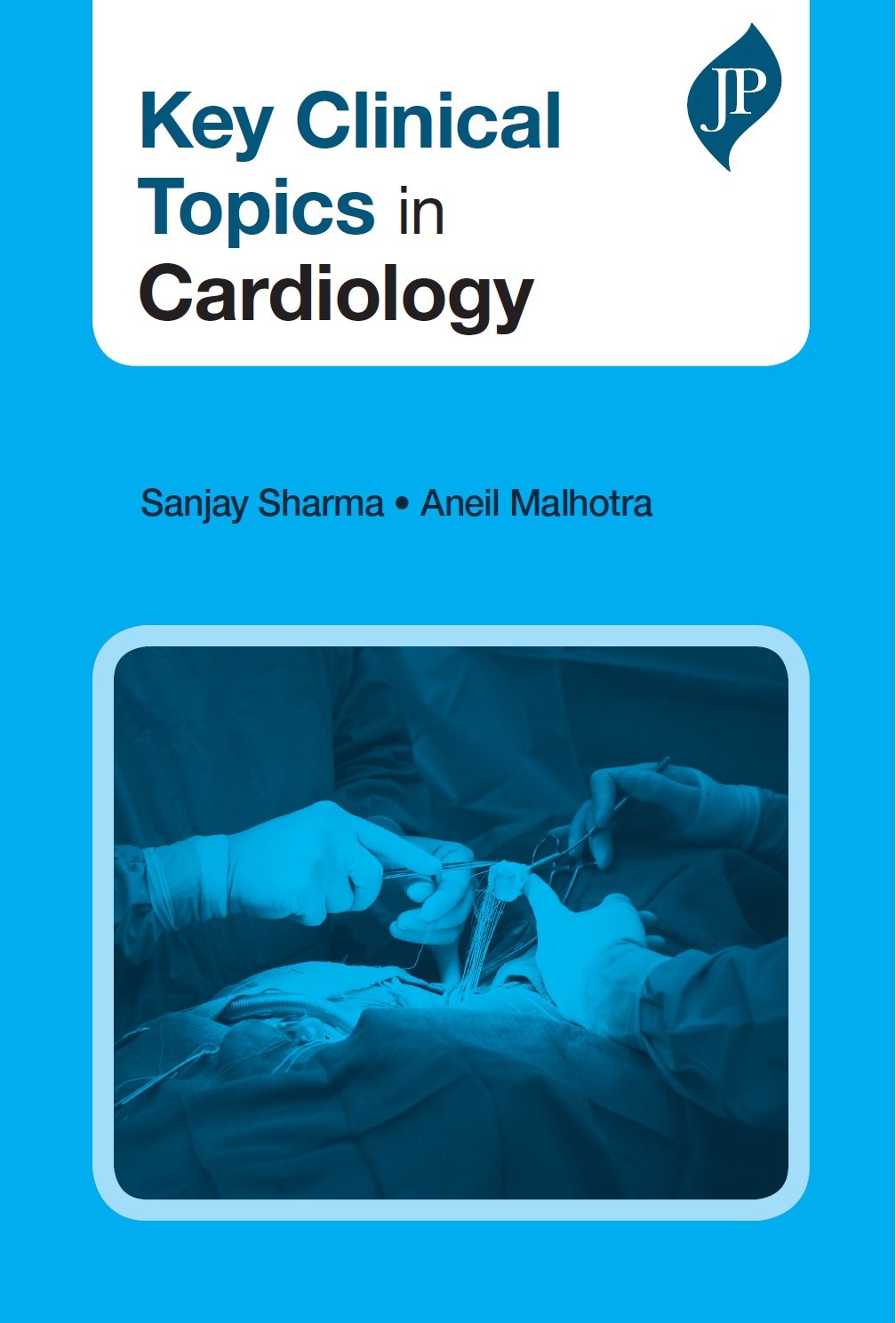 KEY CLINICAL TOPICS IN CARDIOLOGY 1ST/2020 - SANJAY SHARMA
