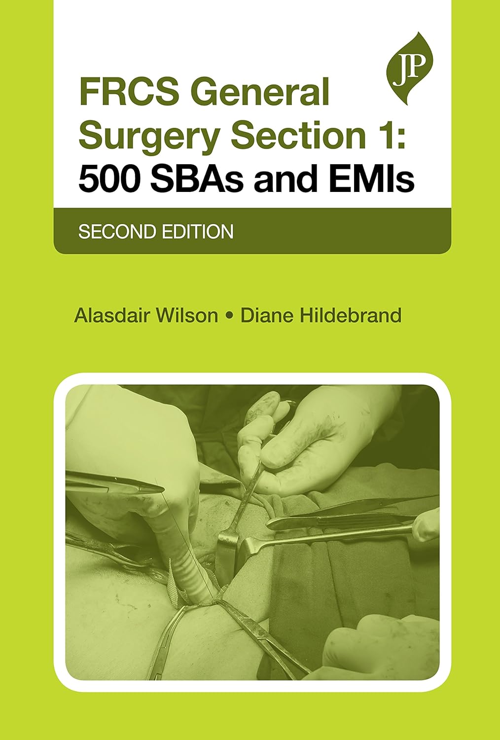 FRCS GENERAL SURGERY SECTION 1: 500 SBAS AND EMIS 2ND/2018 - ALASDAIR WILSON
