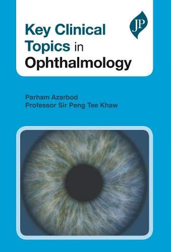 KEY CLINICAL TOPICS IN OPHTHALMOLOGY 1ST/2021 - PARHAM AZARBOD