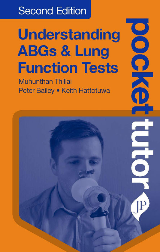 POCKET TUTOR UNDERSTANDING ABGS & LUNG FUNCTION TESTS 2ND/2020 - MUHUNTHAN THILLAI