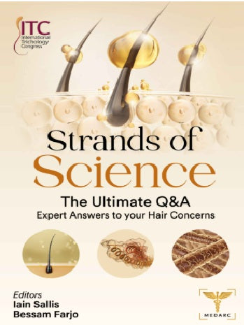 STRANDS OF SCIENCE: THE ULTIMATE Q & A EXPERT ANSWERS TO YOUR HAIR CONCERNS 1ST/2026 - IAIN SALLISBESSAM FARJO