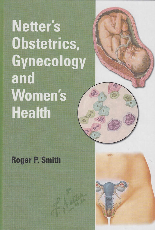 NETER'S OBSTETRICS, GYNECOLOGY AND WOMEN'S HEALTH 1ST/2003 - ROGER P SMITH