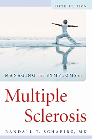 MANAGING THE SYMPTOMS OF MULTIPLE SCLEROSIS 1E/2007