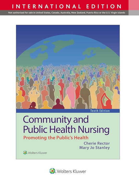 COMMUNITY AND PUBLIC HEALTH NURSING PROMOTING THE PUBLICS HEALTH 10TH/2022 - CHERIE RECTOR, MARY JO STANLEY