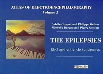 ATLAS OF ELECTROENCEPHALOGRAPHY THE EPILEPSIES EEG AND EPILEPTIC SYNDROMES 1E/2006