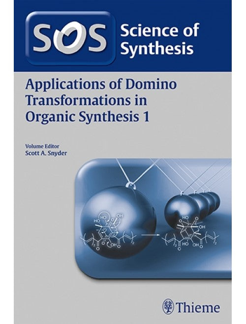 Applications of Domino Transformations in Organic Synthesis - Vol. 1 (Science of Synthesis) 1ST/2016