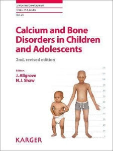 CALCIUM AND BONE DISORDERS IN CHILDREN AND ADOLESCENTS 2E/2009