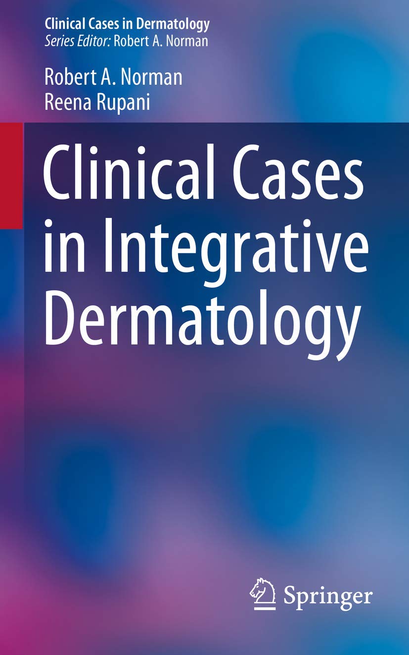 CLINICAL CASES IN INTEGRATIVE DERMATOLOGY 1ST/2015 - ROBERT NORMAN