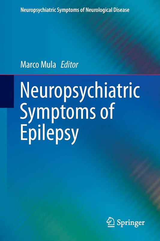 NEUROPSYCHIATRIC SYMPTOMS OF EPILEPSY 1ST/2016  - MARCO MULA