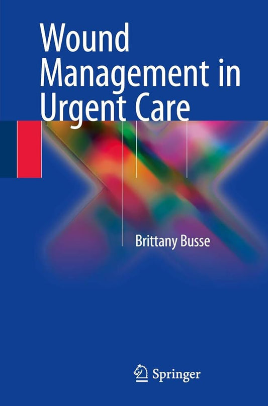 WOUND MANAGEMENT IN URGENT CARE 1E/2016