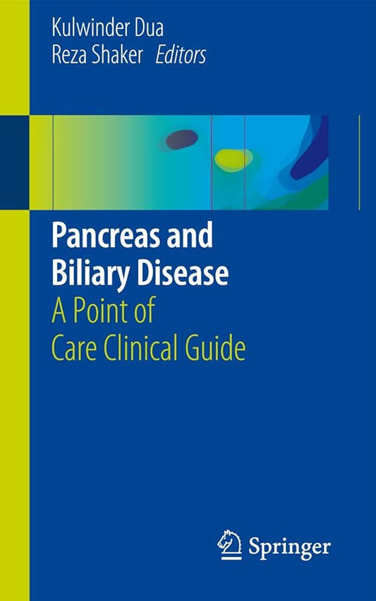 PANCREAS AND BILIARY DISEASE A POINT CARE CLINICAL GUIDE 1E/2016