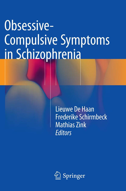 OBSESSIVE COMPULSIVE SYMPTOMS IN SCHIZOPHRENIA 1ST/2015 - LIEUWE DE HAAN