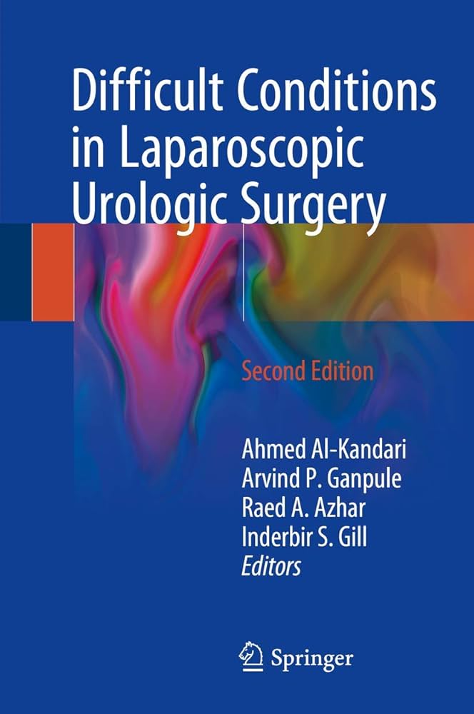 DIFFICULT CONDITIONS IN LAPAROSCOPIC UROLOGIC SURGERY 2E/2018