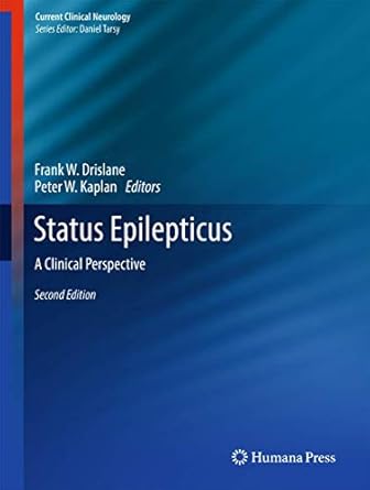 STATUS EPILEPTICUS A CLINICAL PERSPECTIVE 2E/2018