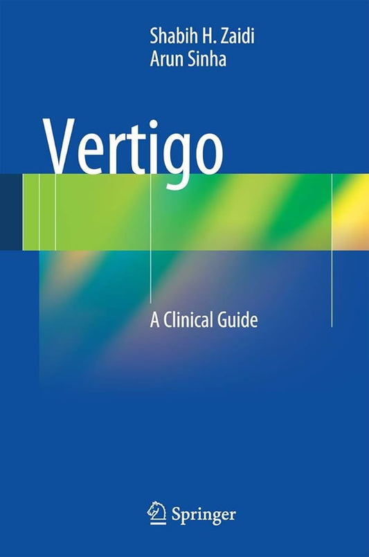 VERTIGO A CLINICAL GUIDE 1E/2013