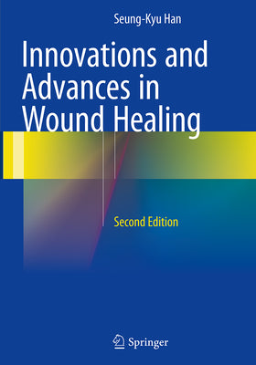 INNOVATIONS AND ADVANCES IN WOUND HEALING 2E/2015