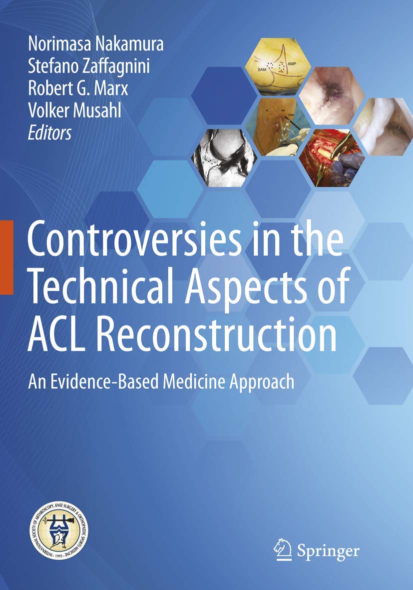 CONTROVERSIES IN THE TECHNICAL ASPECTS OF ACL RECONSTRUCTION 1E/2017