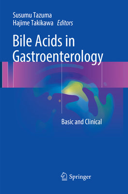 BILE ACIDS IN GASTROENTEROLOGY BASIC AND CLINICAL 1E/2017