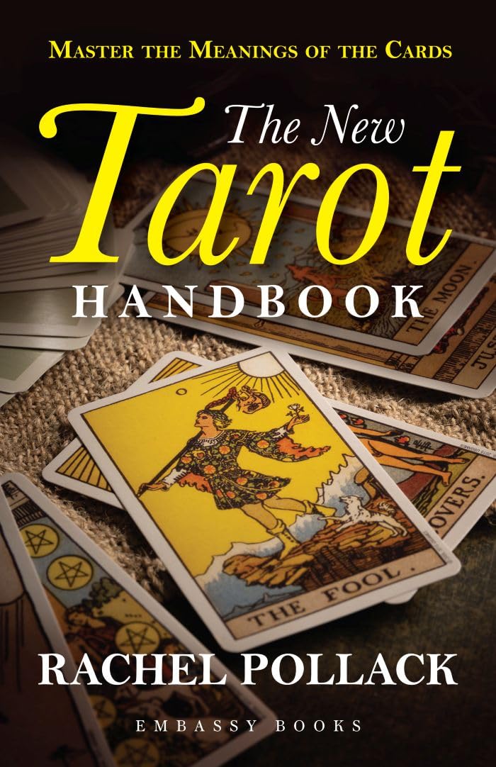 THE NEW TARROT HANDBOOK - MASTER THE MEANING OF THE CARDS - RACHEL POLLACK
