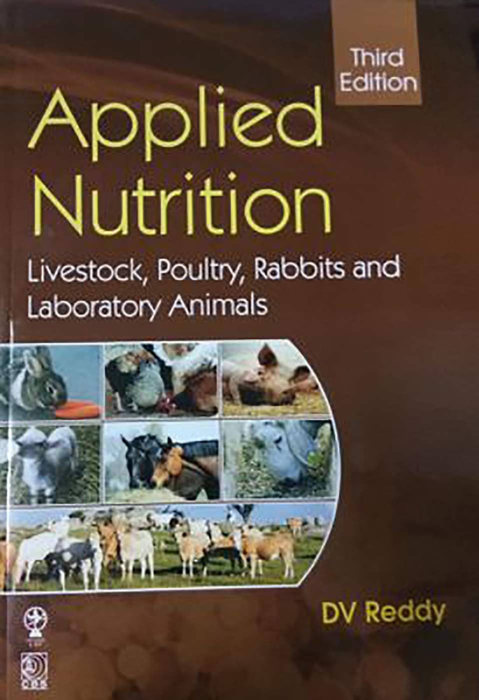 APPLIED NUTRITION LIVESTOCK POULTRY RABBITS AND LABORATORY ANIMALS 3RD/2020 - DV REDDY