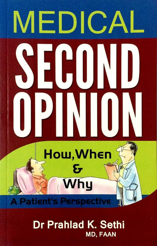 MEDICAL SECOND OPINION HOW, WHEN AND WHY? - PRALHAD SETHI