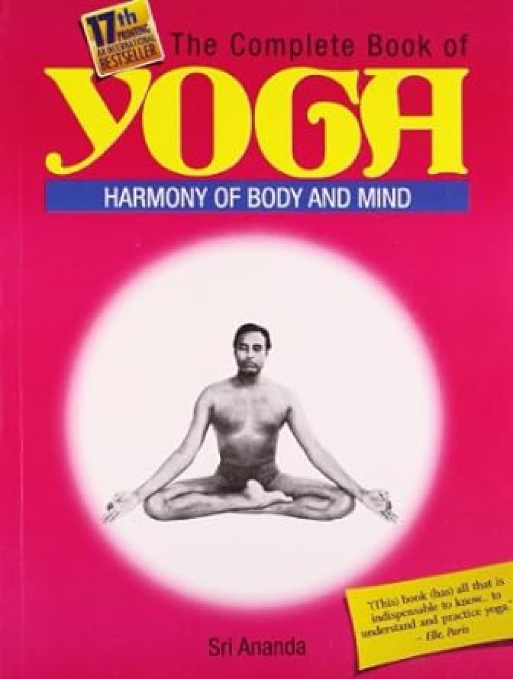 THE COMPLETE BOOK OF YOGA HARMONY OF BODY AND MIND 18TH/2014-SRI ANANDA