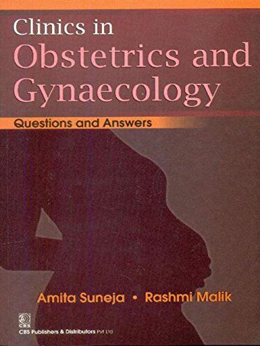 CLINICS IN OBSTETRICS AND GYNAECOLOGY QUESTIONS AND ANSWERS 1ST/2011-AMITA SUNEJA