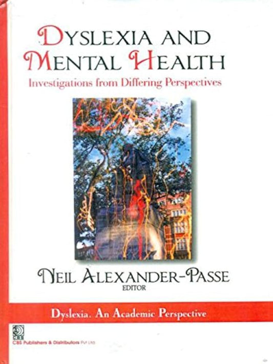 DYSLEXIA ANDMENTAL HELATH INVESTIGATIONS FROM DIFFERING PERSPECTIVES 1E/2013