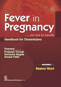 Fever in Pregnancy Handbook for Obstetricians 1ST/2016