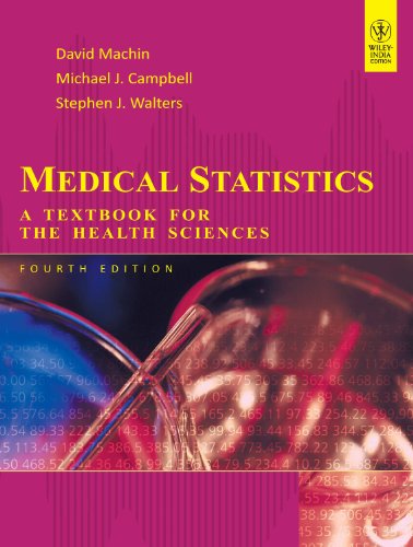 MEDICAL STATISTICS A TEXTBOOK FOR THE HEALTH SCIENCES 4TH/2012 - DAVID MACHIN, MICHAEL J. CAMPBELL, STEPHEN J. WALTERS