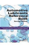 AUTOMOTIVE LUBRICANTS REFERENCE BOOK 2ND/2014 - ROGER F. HAYCOCK, JOHN E. HILLIER