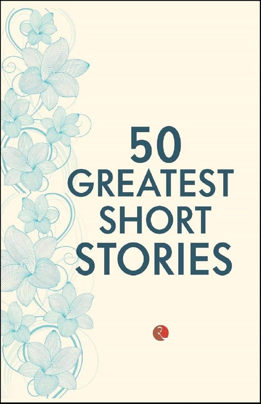 50 GREATEST SHORT STORIES - TERRY O BRIEN